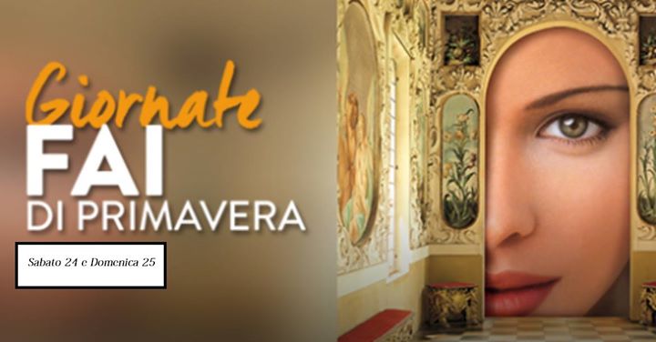 Giornate FAI di Primavera: ecco i siti visitabili il 24 e 25 marzo