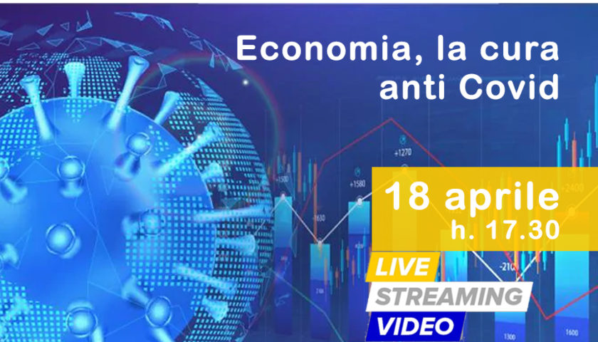 DIRETTA STREAMING: “Economia, la cura anti Covid” con Enzo Maraio, Andrea Prete e Salvatore Giordano