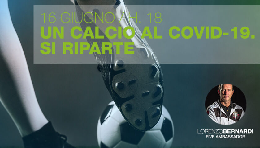 “Un calcio al Covid – Si riparte!” secondo appuntamento con FIVE LAB