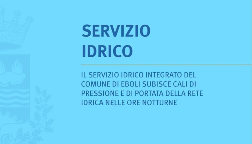 Il servizio idrico integrato del comune di Eboli subisce cali di pressione e di portata della rete idrica nelle ore notturne