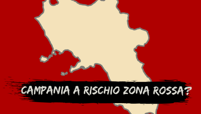 La Campania ora rischia davvero la zona rossa