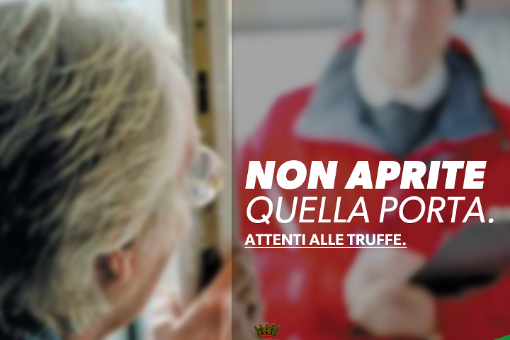 TRUFFE AGLI ANZIANI, L’APPELLO DEL SINDACO:  “NON APRITE AGLI SCONOSCIUTI”