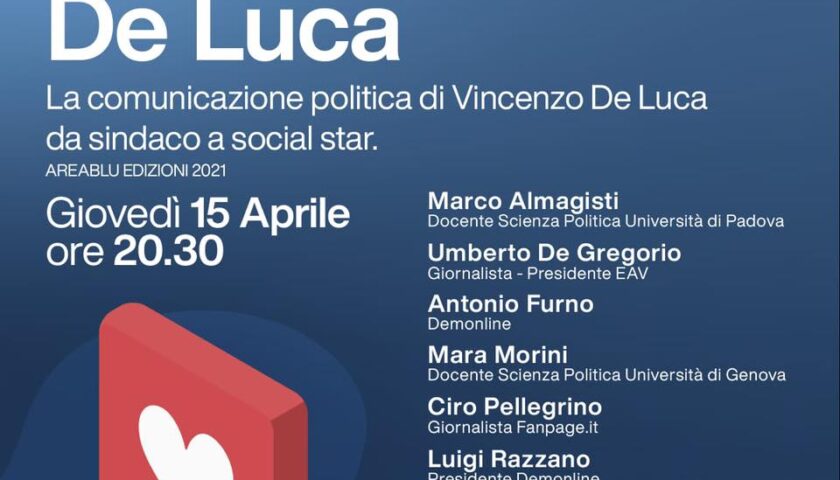 “De Luca, la comunicazione politica di Vincenzo De Luca da sindaco a social star”