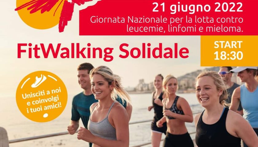 GIORNATA NAZIONALE PER LA LOTTA CONTRO LEUCEMIE, LINFOMI E MIELOMA: IL 21 GIUGNO CI SARA’ IL FITWALKING SOLIDALE