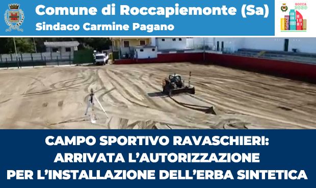 A ROCCAPIEMONTE ARRIVATA L’AUTORIZZAZIONE PER L’INSTALLAZIONE DELL’ERBA SINTETICA AL RAVASCHIERI