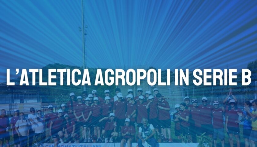 L’ATLETICA AGROPOLI IN SERIE B CON ENTRAMBE LE SQUADRE