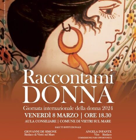 Giornata Internazionale della Donna:  a Vietri sul Mare l’incontro “Raccontami Donna… Raccontami di te”