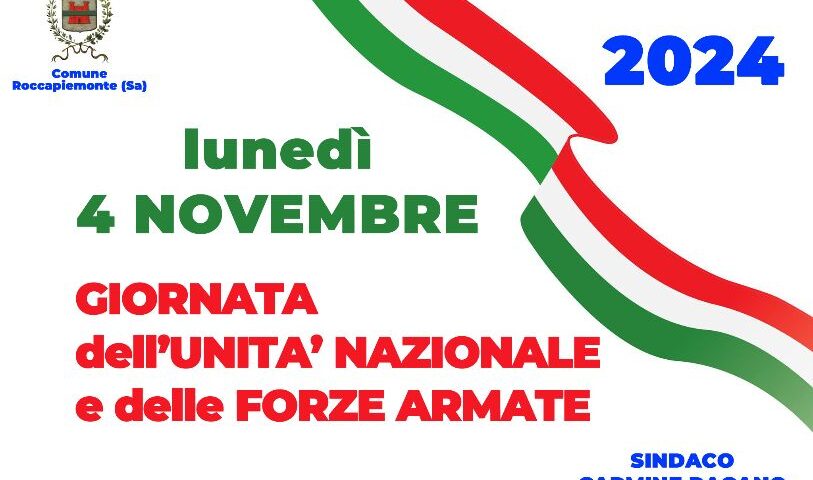 GIORNATA DELL’UNITA’ NAZIONALE E DELLE FORZE ARMATE: LUNEDI 4 NOVEMBRE  APPUNTAMENTO IN PIAZZA ZANARDELLI  A ROCCAPIEMONTE