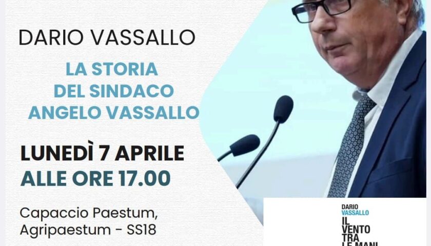 Fondazione Vassallo: “Il 7 aprile a Capaccio Paestum, Dario Vassallo  presenta Il vento tra le mani e discute il 'Sistema Cilento'” - il Giornale  di Salerno .it