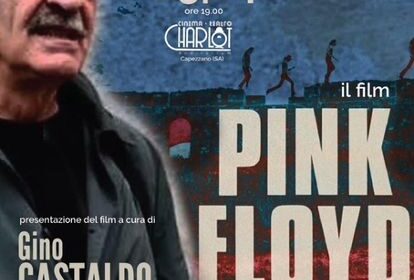 IL 25 APRILE AL CINEMA TEATRO CHARLOT DI PELLEZZANO PRESENTAZIONE DEL FILM “PINK FLOYD AT POMPEII” E ANTEPRIMA DEI “RACCONTI D’ESTATE”