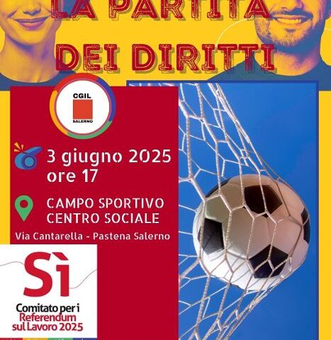 La Cgil di Salerno in campo per “La Partita dei Diritti”
