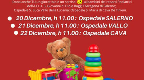 Negli ospedali di Salerno, Cava e Vallo ritorna il grande evento “Dona Un Sorriso, un Giocattolo in Pediatria”