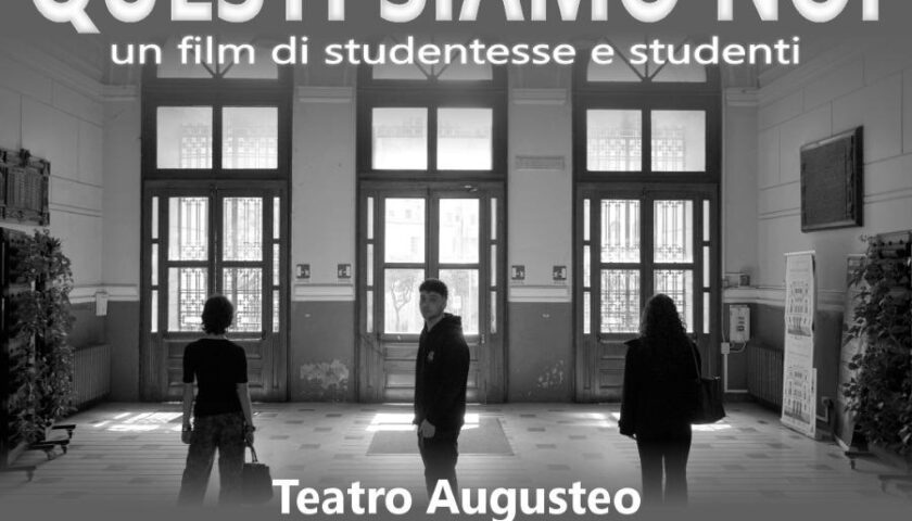 “Questi siamo noi”,  a Salerno arriva il film realizzato da studentesse e studenti del Liceo Tasso